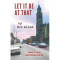 Let It Be At That - Paperback