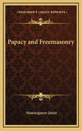 Papacy and Freemasonry - Hardcover