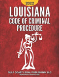 Louisiana Code of Criminal Procedure 2022 - Paperback