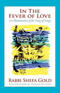 In the Fever of Love: An Illumination of the Song of Songs - Paperback