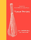 Twelve Recipes - Hardcover
