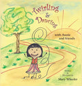 Twirling and Dancing with Annie and Friends - Hardcover
