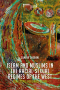 Contesting Islam, Constructing Race and Sexuality: The Inordinate Desire of the West - Paperback