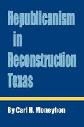 Republicanism in Reconstruction Texas - Paperback