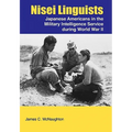 Nisei Linguists: Japanese Americans in the Military Intelligence Service During World War II - Paperback