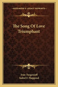 The Song of Love Triumphant - Paperback