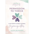 The Sisterhood of Healing Hearts: Permission to Thrive Journal: A Six Month Guided Journal for Grieving Mothers - Spiral