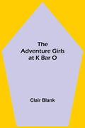 The Adventure Girls at K Bar O - Paperback