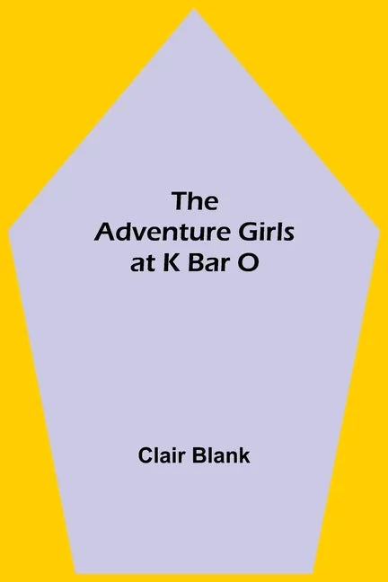 The Adventure Girls at K Bar O - Paperback