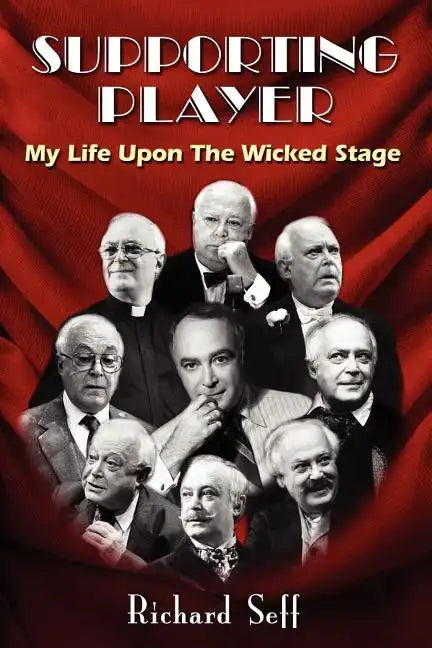 Supporting Player: My Life Upon The Wicked Stage - Paperback