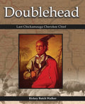 Doublehead Last Chickamauga Cherokee Chief - Paperback