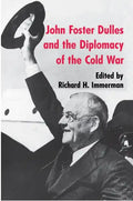 John Foster Dulles and the Diplomacy of the Cold War - Paperback