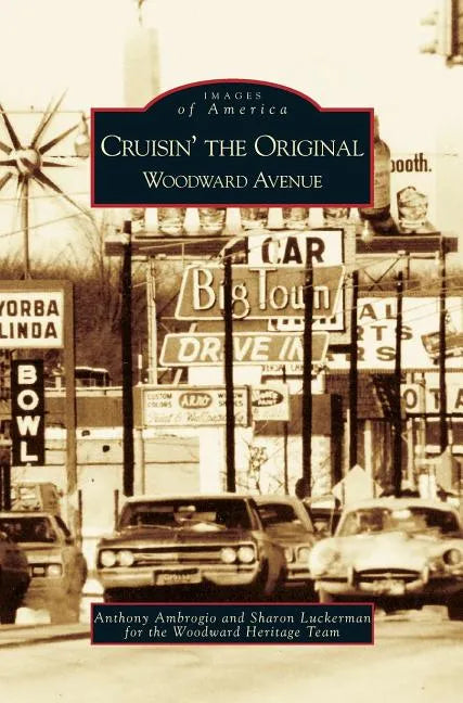 Cruisin' the Original Woodward Avenue - Hardcover