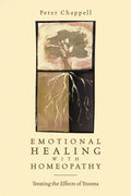 Emotional Healing with Homeopathy: Treating the Effects of Trauma - Paperback