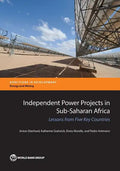 Independent Power Projects in Sub-Saharan Africa: Lessons from Five Key Countries - Paperback