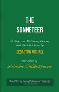 The Sonneteer: A Play on Passion, Power and Possession - Paperback