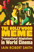 The Hollywood Meme: Transnational Adaptations in World Cinema - Paperback