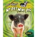 My Pet Mini Pig - Library Binding