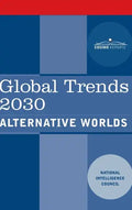 Global Trends 2030: Alternative Worlds - Hardcover