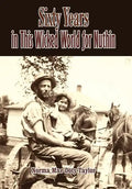 Sixty Years in This Wicked World for Nuthin - Hardcover