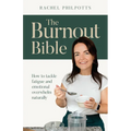 The Burnout Bible: How to Tackle Fatigue and Emotional Overwhelm Naturally - Paperback