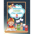 Aprender a Escribir Letras y Números: Primer Libro para Colorear para Niños de 1 Año a 4 Años Colorear letras y números de una manera fácil para niños - Paperback