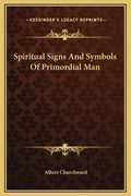 Spiritual Signs and Symbols of Primordial Man - Hardcover
