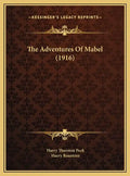 The Adventures Of Mabel (1916) - Hardcover