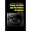 A Spade is Still a Spade: Essays on Crime and The Politics of Jamaica - Paperback