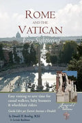 Rome and Vatican Easy Sightseeing: Easy visiting for casual walkers, seniors and handicapped travelers. Guiida Libri per Turisti Anziani e Disabilid - Paperback