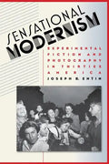 Sensational Modernism: Experimental Fiction and Photography in Thirties America - Paperback