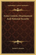 Arms Control, Disarmament and National Security - Hardcover