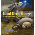 The Good Deed Manger - Hardcover