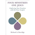 Four Ministries, One Jesus: Exploring Your Vocation with the Four Gospels - Paperback