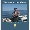Working on the Water - Hardcover
