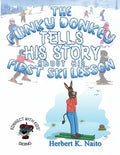 The Funky Donkey Tells His Story About His First Ski Lesson On Safety - Paperback