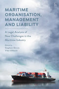 Maritime Organisation, Management and Liability: A Legal Analysis of New Challenges in the Maritime Industry - Paperback