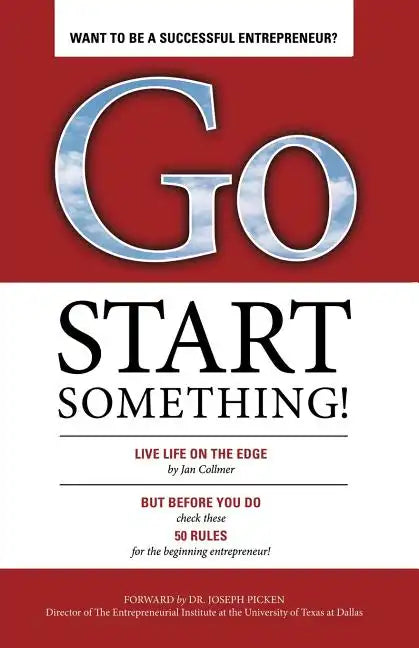 Go Start Something: Live Life on the Edge - Paperback