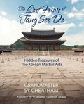 The Lost Forms of Tang Soo Do: Hidden Treasures of the Korean Martial Arts - Paperback