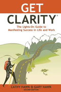 Get Clarity, The Lights-On Guide to Manifesting Success in Life and Work - Paperback