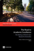 The Road to Academic Excellence: The Making of World-Class Research Universities - Paperback