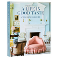 Interiors for a Life in Good Taste - Hardcover