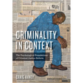 Criminality in Context: The Psychological Foundations of Criminal Justice Reform - Paperback