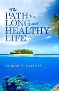 The Path to a Long and Healthy Life - Paperback