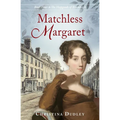 Matchless Margaret - Paperback