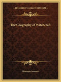 The Geography of Witchcraft - Hardcover