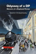 Odyssey of a DP: Memoirs of a Displaced Person - Paperback
