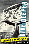 Dive Deeper: Journeys with Moby-Dick - Paperback
