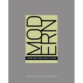 Modern Painting and Sculpture: 1880 to the Present at the Museum of Modern Art - Hardcover