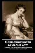 Maria Edgeworth - Love and Law: 'Tyranny and injustice always produce cunning and falsehood'' - Paperback